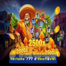 fortune 777 é confiável