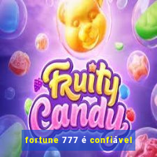 fortune 777 é confiável