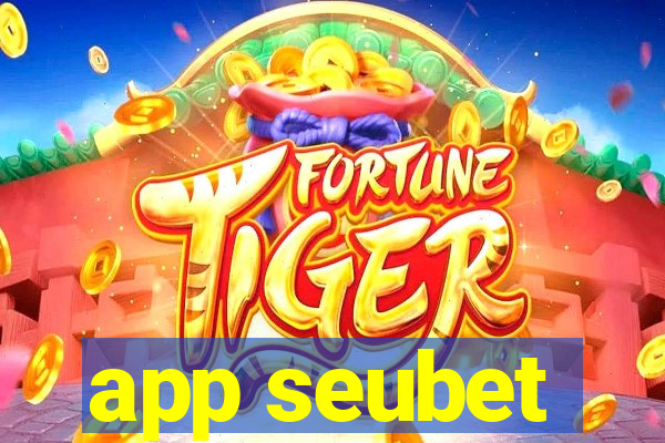 app seubet