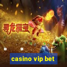 casino vip bet