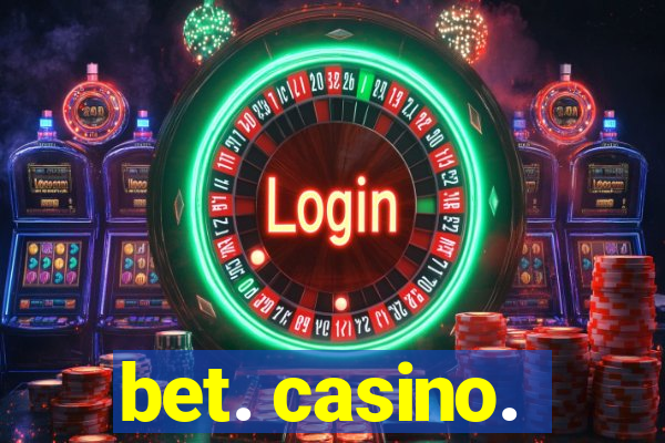 bet. casino.