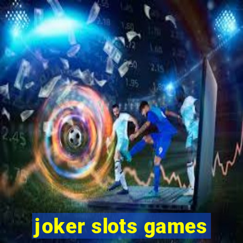 joker slots games