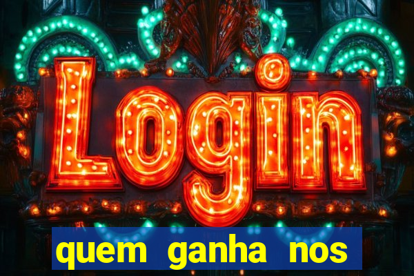 quem ganha nos jogos de hoje