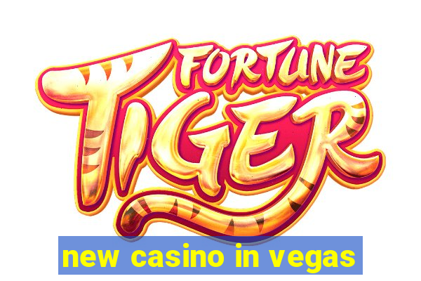 new casino in vegas