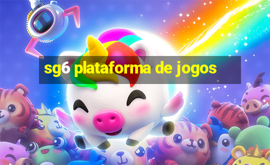 sg6 plataforma de jogos