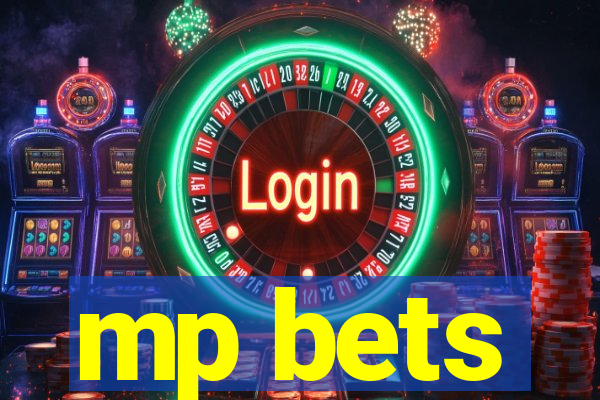 mp bets