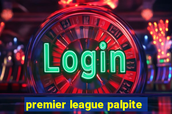 premier league palpite