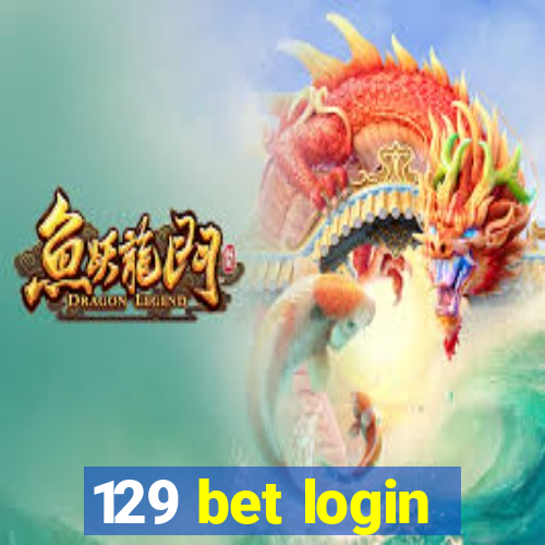 129 bet login