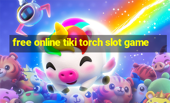 free online tiki torch slot game