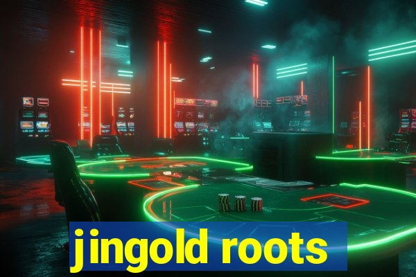 jingold roots