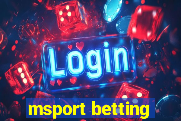 msport betting