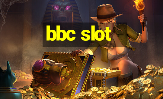 bbc slot