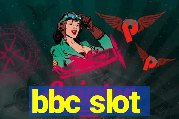 bbc slot