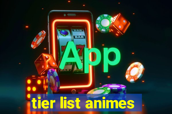 tier list animes