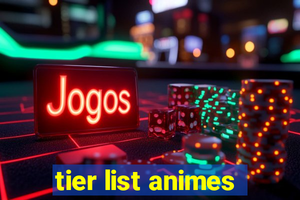 tier list animes