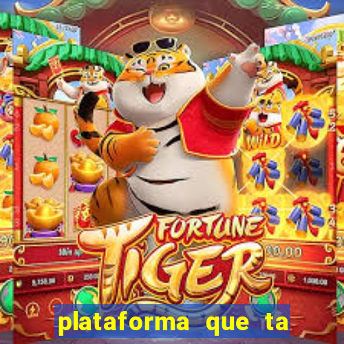 plataforma que ta pagando hoje