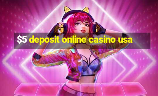 $5 deposit online casino usa