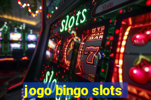 jogo bingo slots