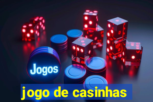 jogo de casinhas