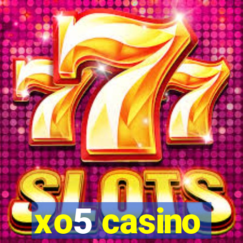 xo5 casino