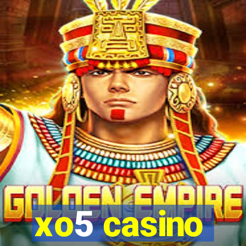 xo5 casino