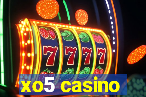 xo5 casino