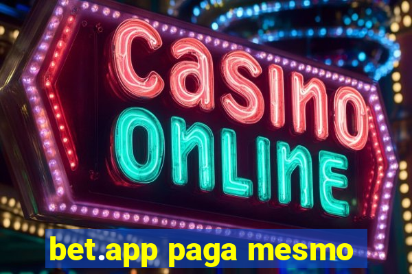 bet.app paga mesmo