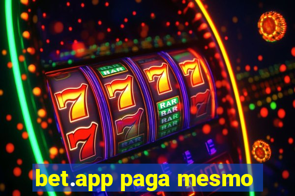 bet.app paga mesmo