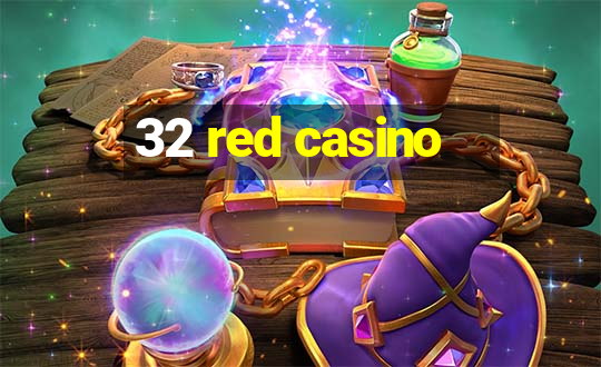 32 red casino