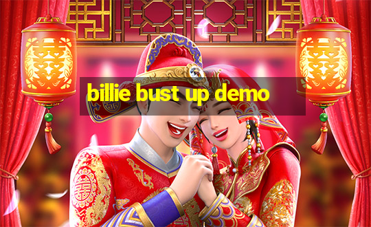 billie bust up demo