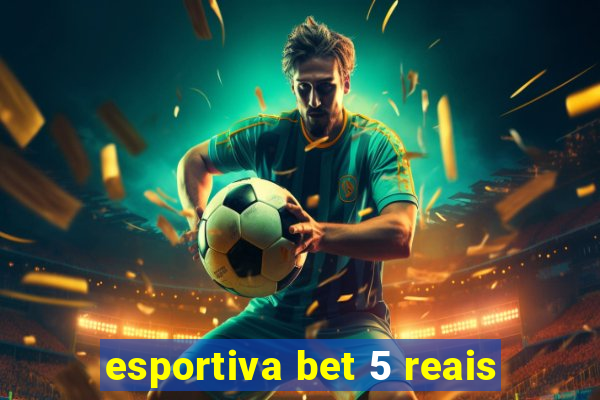 esportiva bet 5 reais