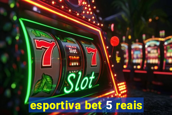 esportiva bet 5 reais