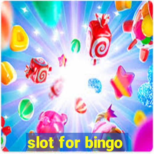 slot for bingo