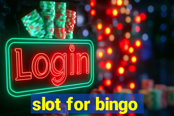 slot for bingo