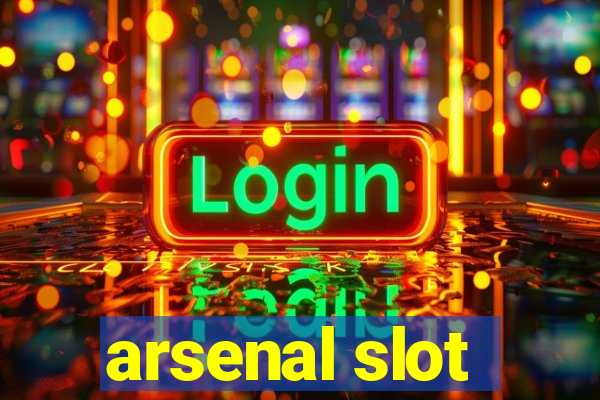 arsenal slot