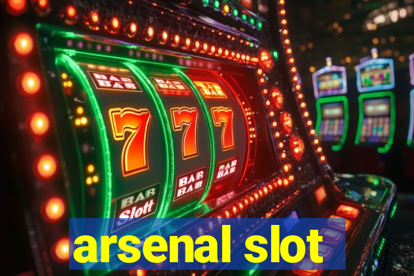 arsenal slot