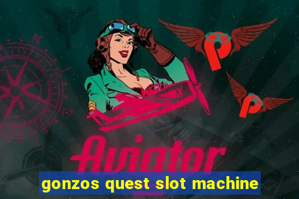 gonzos quest slot machine