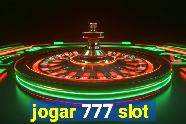 jogar 777 slot