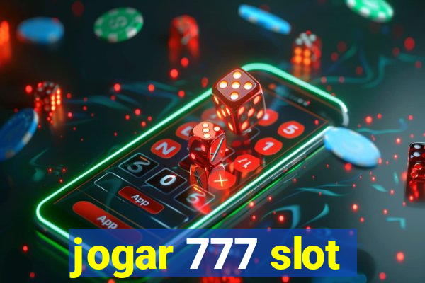 jogar 777 slot