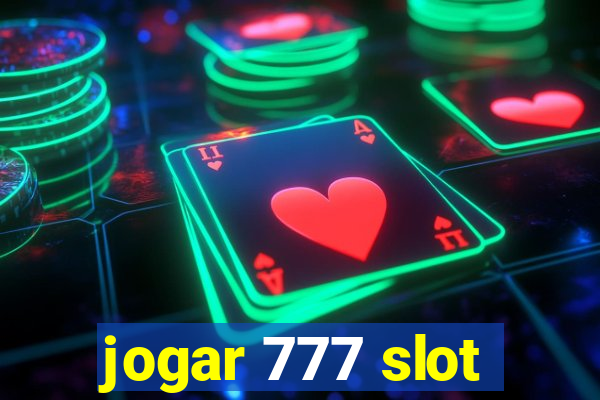 jogar 777 slot