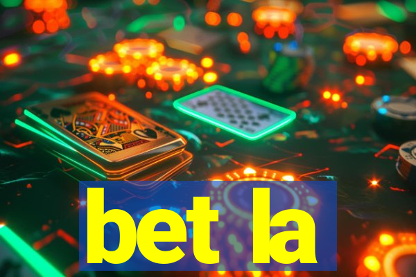 bet la