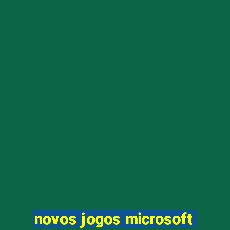 novos jogos microsoft