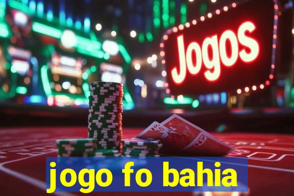 jogo fo bahia