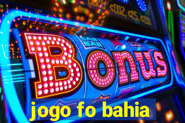 jogo fo bahia