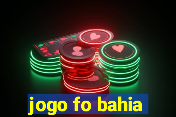 jogo fo bahia