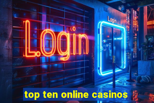 top ten online casinos