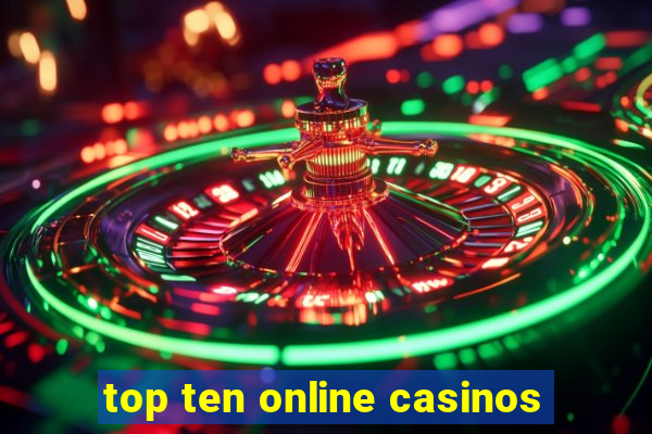 top ten online casinos