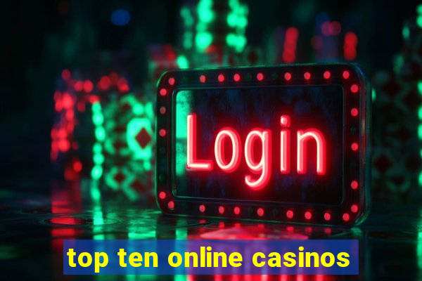 top ten online casinos