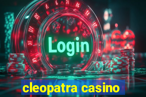 cleopatra casino