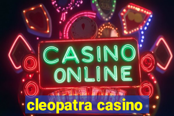 cleopatra casino